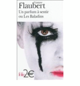 UN PARFUM À SENTIR OU LES BALADINS