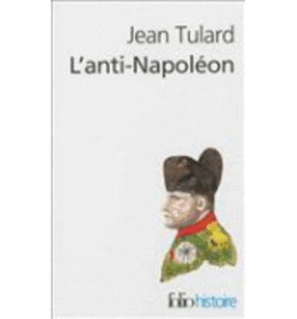 L´ANTI-NAPOLÉON : LA LÉGENDE NOIRE DE L´EMPEREUR