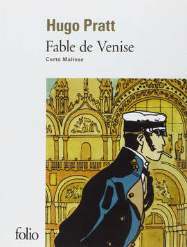 CORTO MALTESE. FABLE DE VENISE
