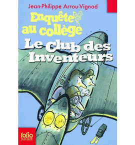 ENQUÊTE AU COLLÈGE - VOLUME 6, LE CLUB DES INVENTEURS