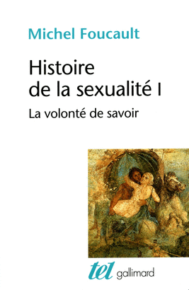 HISTOIRE DE LA SEXUALITÉ, VOL. 1. LA VOLONTÉ DE SAVOIR