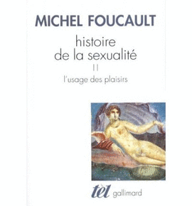 HISTOIRE DE LA SEXUALITÉ, VOL. 2. L´USAGE DES PLAISIRS