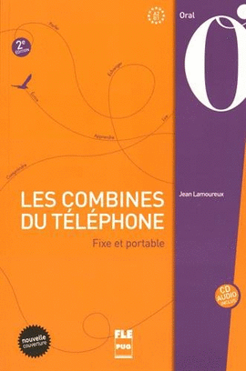 LES COMBINES DU TÉLÉPHONE : FIXE ET PORTABLE : ORAL, A2-B1