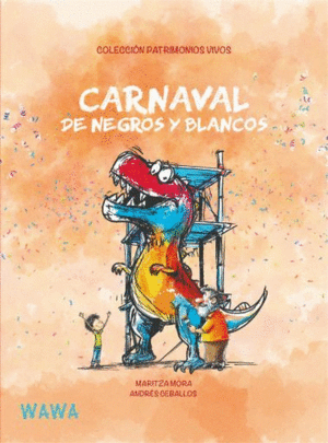 PATRIMONIOS VIVOS - CARNAVAL DE NEGROS Y BLANCOS