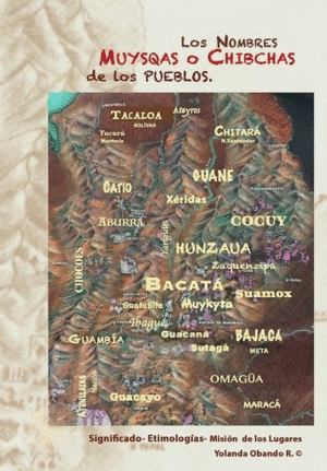 LOS NOMBRES MUYSQAS O CHIBCHAS DE LOS PUEBLOS