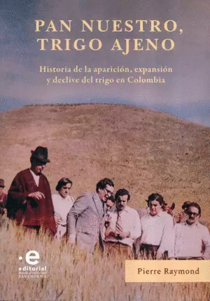 PAN NUESTRO, TRIGO AJENO