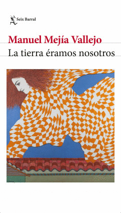 LA TIERRA ERAMOS NOSOTROS