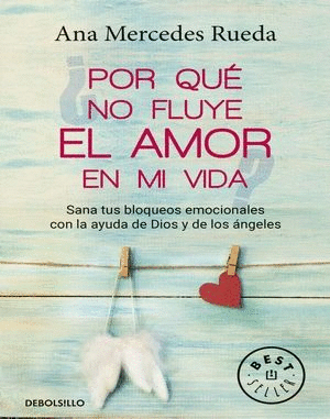 POR QUÉ NO FLUYE EL AMOR EN MI VIDA