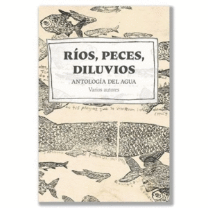 RIOS, PECES, DILUVIOS