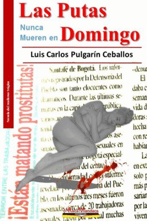 LAS PUTAS NUNCA MUEREN EN DOMINGO