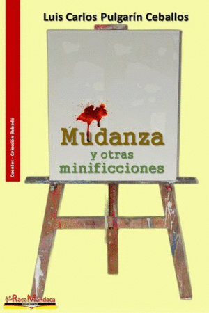 MUDANZA Y OTRAS MINIFICCIONES