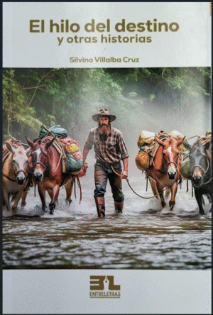 EL HILO DEL DESTINO Y OTRAS HISTORIAS
