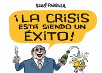 ¡LA CRISIS ESTA SIENDO UN EXITO! (T.D)