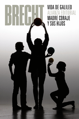 VIDA DE GALILEO. MADRE CORAJE Y SUS HIJOS /BRECHT