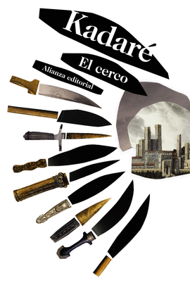 EL CERCO /KADARE ISMAIL