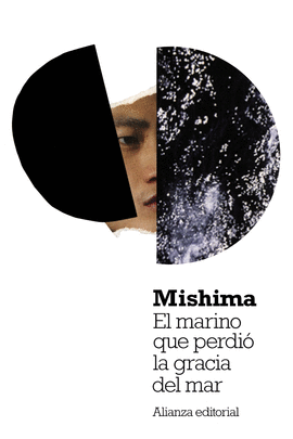 EL MARINO QUE PERDIO LA GRACIA /MISHIMA YUKIO