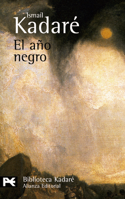 EL AÑO NEGRO /KADARE ISMAIL