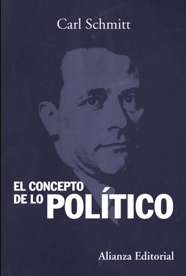 EL CONCEPTO DE LO POLITICO /SCHMITT CARL
