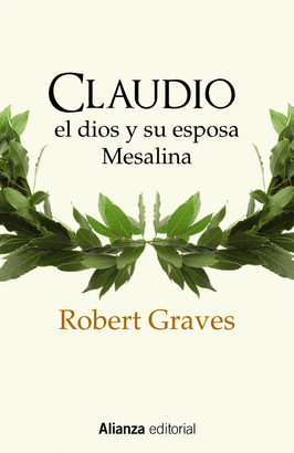 CLAUDIO EL DIOS Y SU ESPOSA MESALINA /GRAVES ROBER