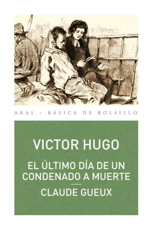 ULTIMO DIA DE UN CONDENADO A MUERTE. CLAUDE GUEUX