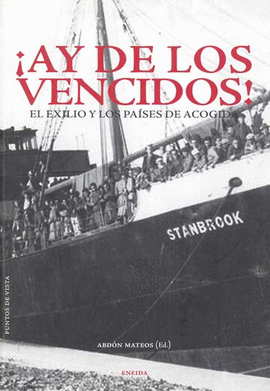 AY DE LOS VENCIDOS: EL EXILIO Y LOS PAIS