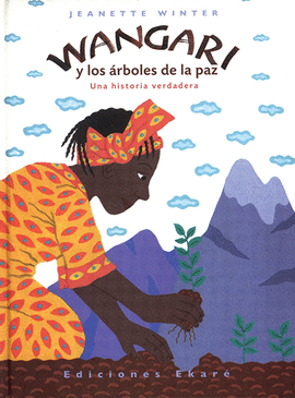 WANGARI Y LOS ÁRBOLES DE LA PAZ