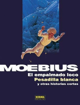 EL EMPALMADO LOCO, PESADILLA BLANCA Y OTRAS