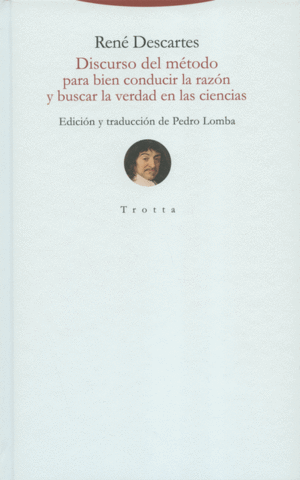DISCURSO DEL METODO PARA BIEN CONDUCIR LA RAZON Y BUSCAR LA VERDAD EN LAS CIENCIAS