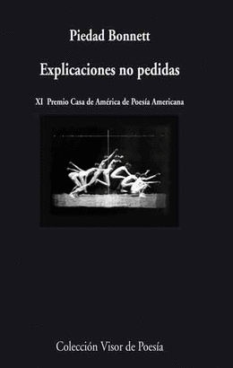 EXPLICACIONES NO PEDIDAS /BONNETT PIEDAD