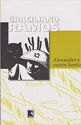 ALEXANDRE E OUTROS HEROIS - RAMOS 62 ED 2003
