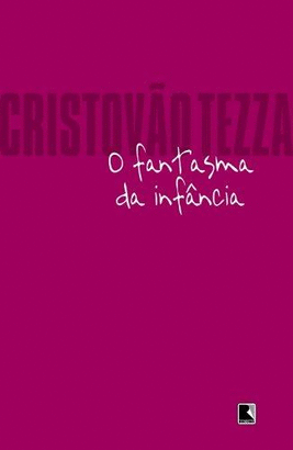 FANTASMA DA INFANCIA, O - TEZZA 1 ED 2007