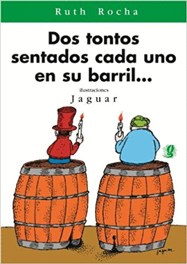 DOS TONTOS SENTADOS CADA UNO EN SU BARRIL