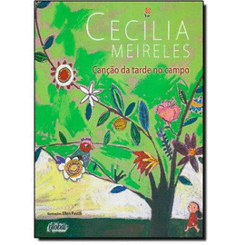 CANCAO DA TARDE NO CAMPO, CECILIA MEIRELES, 4A ED. - GLOBAL