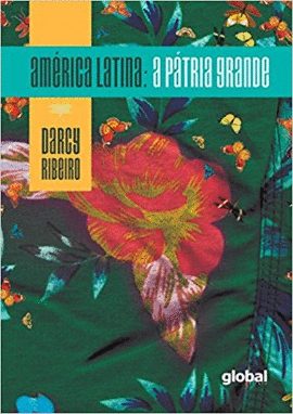 AMERICA LATINA - A PATRIA GRANDE - RIBEIRO 3 ED 2017