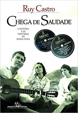 CHEGA DE SAUDADE - A HISTORIA E AS HISTORIAS DA BOSSA NOVA - CASTRO 1 ED 20