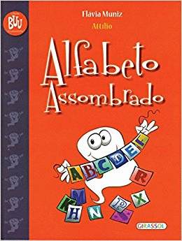 ALFABETO ASSOMBRADO - COL. BUU, O FANTASMINHA - EDITORA GIRASSOL 1 ED 2012