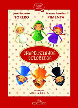 CHAPEUZINHOS COLORIDOS - TORERO/PIMENTA 1 ED 2016