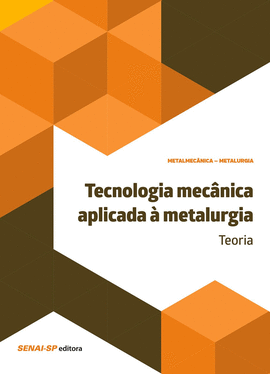 TECNOLOGIA MECANICA APLICADA A METALURGICA
