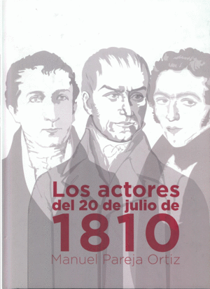 ACTORES DEL 20 DE JULIO DE 1810