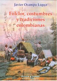 FOLCLOR, COSTUMBRES Y TRADICIONES COLOMBIANAS
