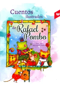 CUENTOS ILUSTRADOS DE RAFAEL POMBO