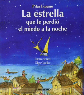 ESTRELLA QUE LE PERDIO EL MIEDO A LA NOCHE, LA