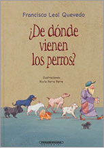 ¿DE DONDE VIENEN LOS PERROS?
