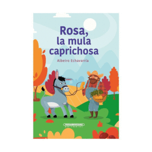 ROSA, LA MULA CAPRICHOSA