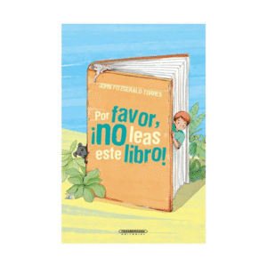 POR FAVOR, ¡NO LEAS ESTE LIBRO!