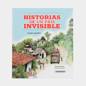 HISTORIAS DE UN PAÍS INVISIBLE