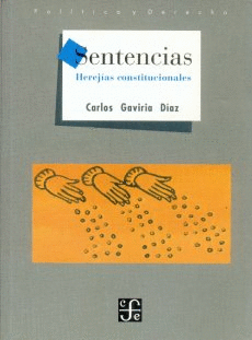 SENTENCIAS HEREJIAS CONSTITUCIONALES (GAVIRIA)
