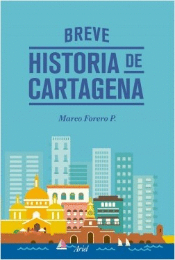 BREVE HISTORIA DE CARTAGENA