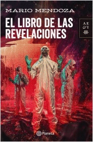 EL LIBRO DE LAS REVELACIONES : (MÁS ALLÁ DE LO REAL) / MARIO MENDOZA.