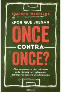 ¿POR QUE JUEGAN ONCE CONTRA ONCE?